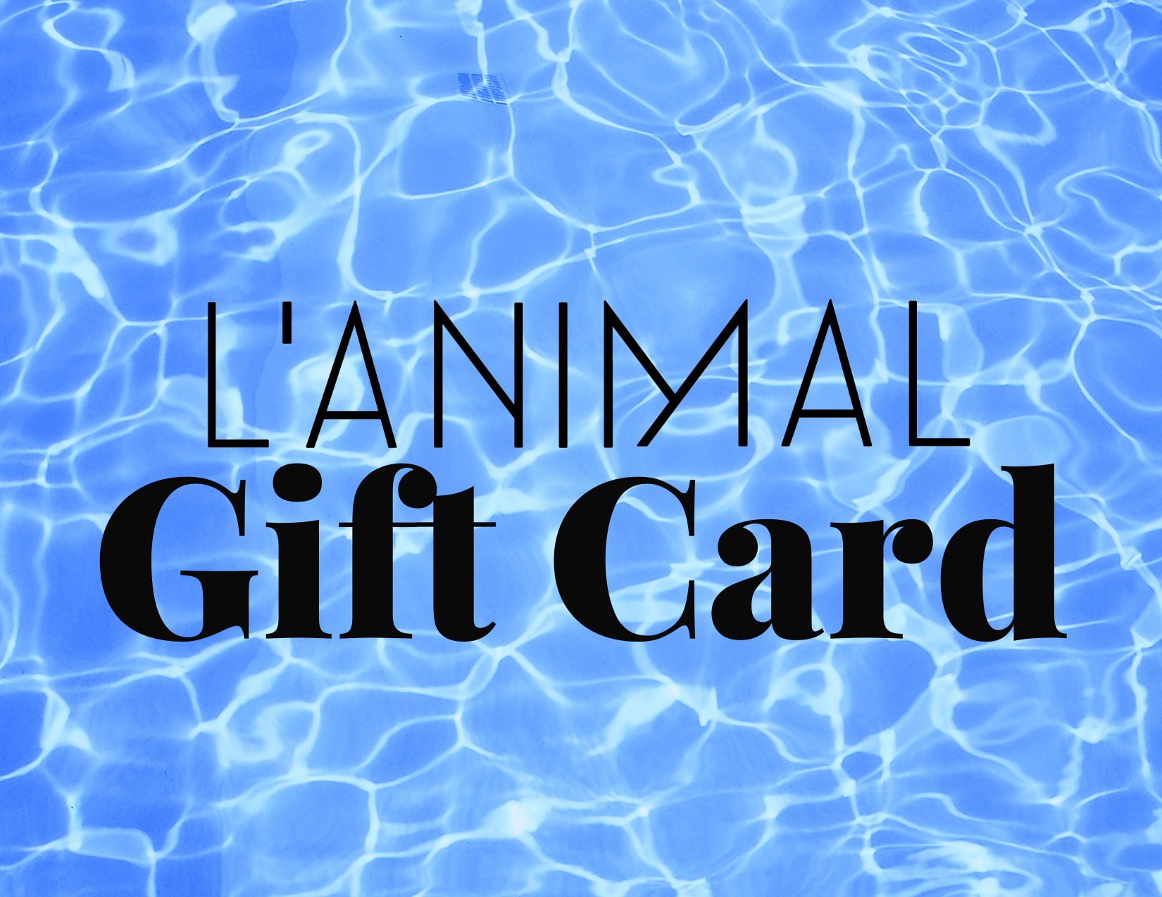 Gift Card - L'ANIMAL CO